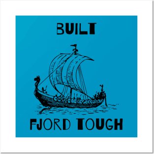 Built fjord tough Posters and Art